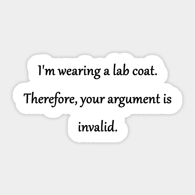 Funny "I'm Wearing a Lab Coat" Joke Sticker by PatricianneK